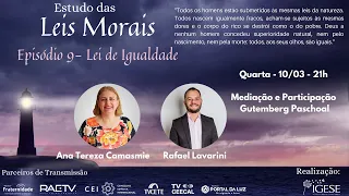 Estudo das Leis Morais - Episódio 9 - Lei de Igualdade - Ana Teresa Camasmie e Rafael Lavarini