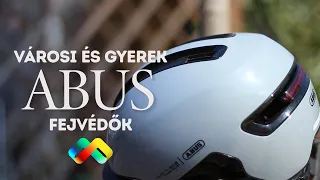 ABUS VÁROSI ÉS GYEREK FEJVÉDŐK - Kerékpáros bukósisakok Mips opcióval és magas biztonsági fokozattal