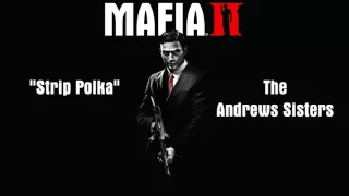 Mafia 2: Strip Polka - The Andrews Sisters