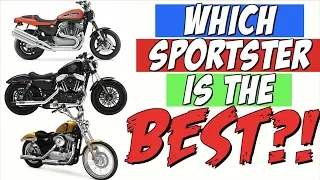 Which Harley Davidson Sportster is the BEST?!