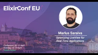 Optimizing LiveView for Realtime Applications by Marlus Saraiva | ElixirConf EU 2023