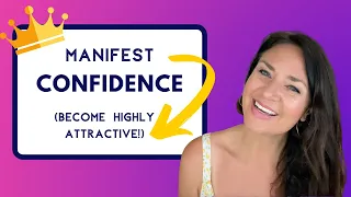 How to Become Supremely Confident (Manifest Self Love)