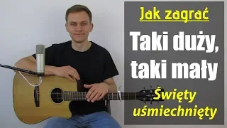 #141 Jak zagrać na gitarze Taki duży taki mały - Arka Noego (Święty uśmiechnięty) - JakZagrac.pl