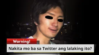 Warning: Nakita mo ba sa Twitter ang lalakeng ito?