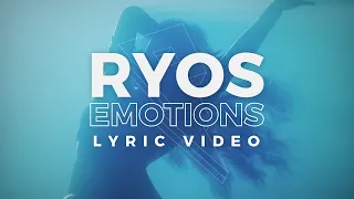 Ryos - Emotions [Lyric Video] (Proximity Release)