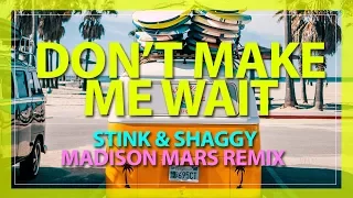 Sting & Shaggy - Don't Make Me Wait (Madison Mars Remix)