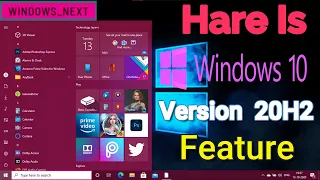WINDOWS 10 20H2, OCTOBER 2020 UPDATE: NEW FEATURES AND Review