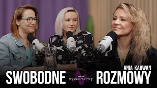 Swobodne rozmowy o rozwoju duchowym z Anią Karwan | WYSOKIE WIBRACJE #163