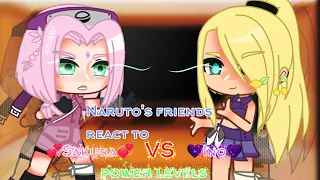 || Naruto's friends react to Sakura VS Ino power levels || gacha club reaction || Naruto ||