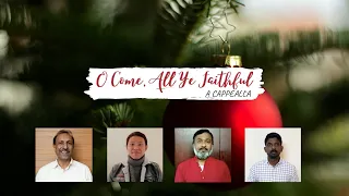 O Come, All Ye Faithful | A Cappella | Traditional Christmas Hymn