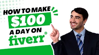 Fiverr Tutorial -  How to Make $100 a Day on Fiverr in 2022