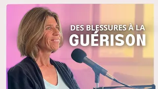 Des BLESSURES profondes à la guérison - Gwenaelle Persiaux