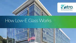 How Low-E Glass Works