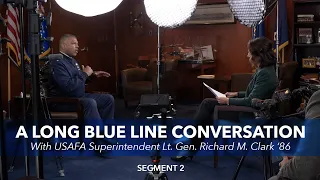 Long Blue Line Conversation with Lt. Gen. Richard M. Clark ’86 – Segment 2