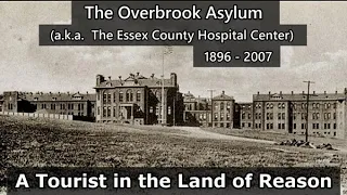 The Overbrook Asylum (1896-2007)