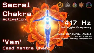 🌅🔸Sacral Chakra Activation🔸VAM Chant🔸417 Solfeggio🔸Spiritual Guidance🔸Binaural🔸Meditation🔸