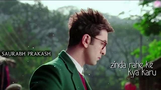 Zinda rahe ke kya karu - Jagga Jasoos | Arijit Singh, Ranbir Kapoor, Katrina Kaif