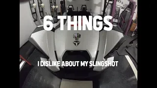 6 Things I Don't Like About My Slingshot!