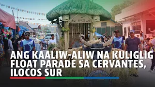 Ang kaaliw-aliw na Kuliglig Float Parade sa Cervantes, Ilocos Sur