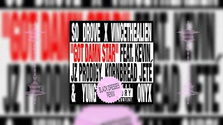 Got Damn Star (Featuring Kevin Jz Prodigy, Kornbread Jeté & Yung Onyx) [Black Dresses Remix]