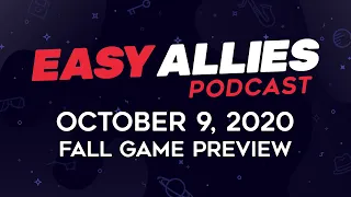 Easy Allies Podcast #235 - October 9, 2020