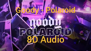 🎧 Goody - Polaroid [8D Audio] 🎧