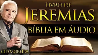 A Bíblia Narrada por Cid Moreira: JEREMIAS 1 ao 52 (Completo)