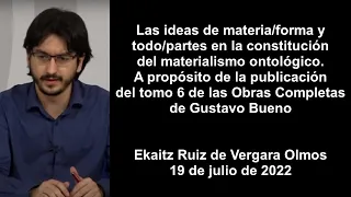 Las ideas de materia/forma y todo/partes en constitución del materialismo ontológico - Ekaitz Ruiz