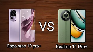 Oppo Reno 10 Pro Plus Vs Realme 11 Pro Plus