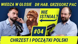 Wiedza w Głosie #4 | Chrzest i początki Polski - dr hab. Grzegorz Pac