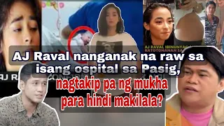AJ Raval nanganak na raw sa isang ospital sa Pasig, nagtakip pa ng mukha para hindi makilala? (2022)