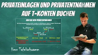 Buchen mit Privatkonto - Privatentnahmen und Privateinlagen - Einfach erklärt + Beispiel u. T-Konten