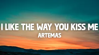 Artemas - i like the way you kiss me (Lyrics)