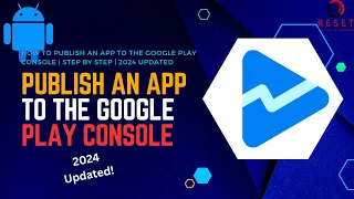 How To Publish An App To The Google Play Console | Step By Step | 2024 Updated