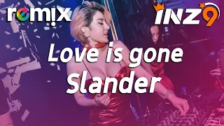 Love is gone - Slander『I know that your love is gone』【DJ REMIX】⚡Ft. GlcMusicChannel