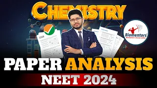 NEET 2024 Chemistry Paper Analysis and Solution l पूरा पेपर Biomentors से आया