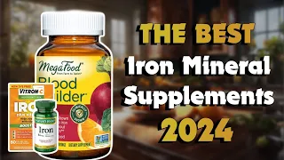 The Top 5 Best Iron Supplements in 2024 - Must Watch Before Buying!