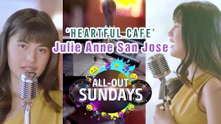 Julie Anne San Jose sings 'Heartful Cafe' OST | All-Out Sundays