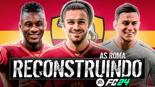 RECONSTRUINDO A ROMA!! FC24 | Modo Carreira