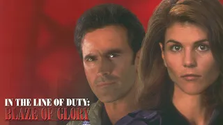 In the Line of Duty: Blaze of Glory | Lori Loughlin | Bruce Campbell | Brad Whitford | Full Movie