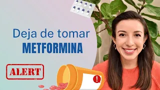 DEJA de tomar METFORMINA ¡YA!