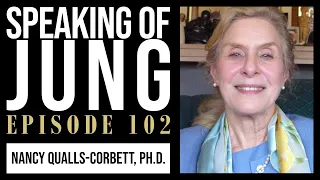 Nancy Qualls-Corbett, Ph.D. | The Sacred Prostitute | Speaking of Jung #102