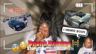 STORYTIME|| DRUNK DRIVING 🚧