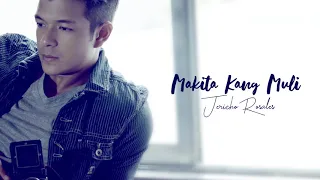 Makita Kang Muli - Jericho Rosales (Audio) 🎵