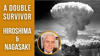 Hiroshima & Nagasaki Atomic Bombing | The true story of a double survivor