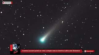 Cometa Leonard podrá ser visto a simple vista en América Latina este Diciembre 2021