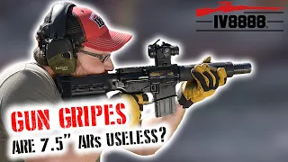 Gun Gripes #345: "Are 7.5 Inch ARs Useless?"