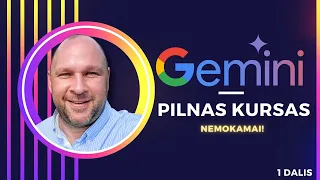 GEMINI ADVANCED: 2 mėnesiai Nemokamai. Funkcijų peržiūra (Google Integracija) | 1 dalis