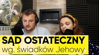 Sąd Ostateczny wg świadków Jehowy - #176