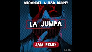 ARCANGEL X BAD BUNNY - LA JUMPA - JAM REMIX (GUARACHA 2023)